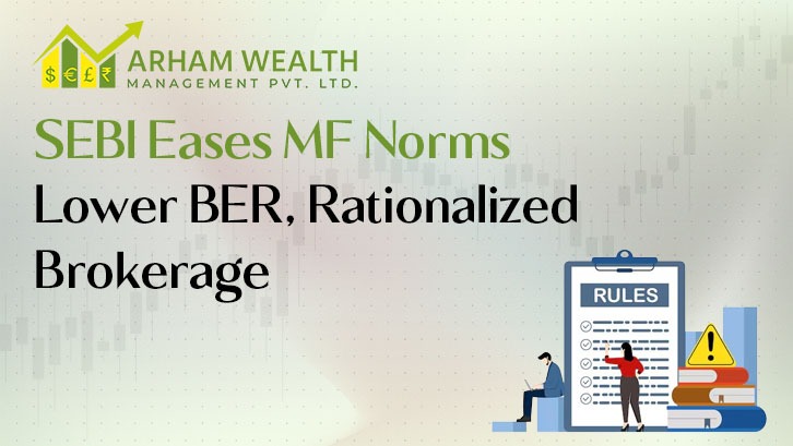 SEBI Eases MF Norms: Lower BER, Rationalized Brokerage