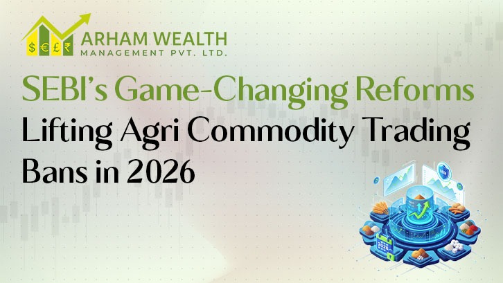 SEBI's Game-Changing Reforms: Lifting Agri Commodity Trading Bans in 2026